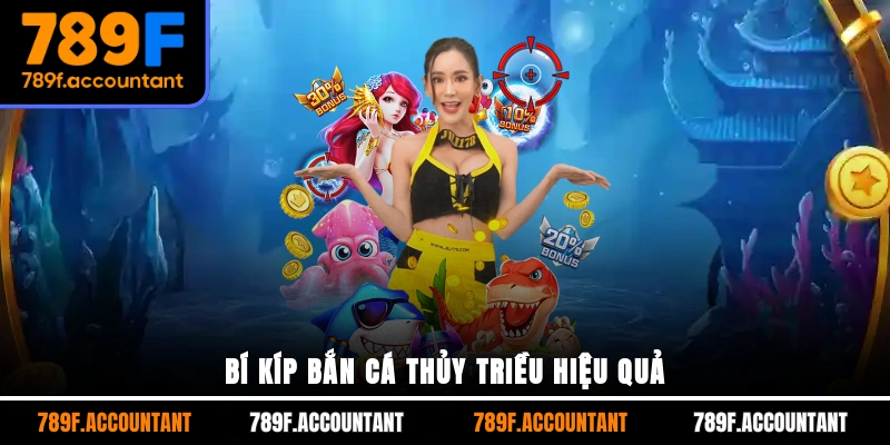 Bí kíp bắn cá thủy triều hiệu quả