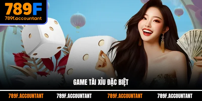 Game tài xỉu đặc biệt